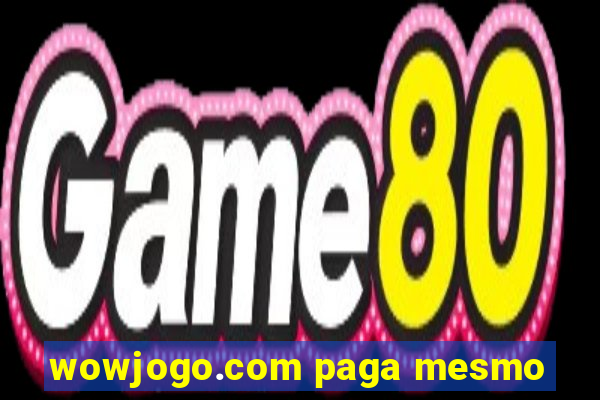 wowjogo.com paga mesmo